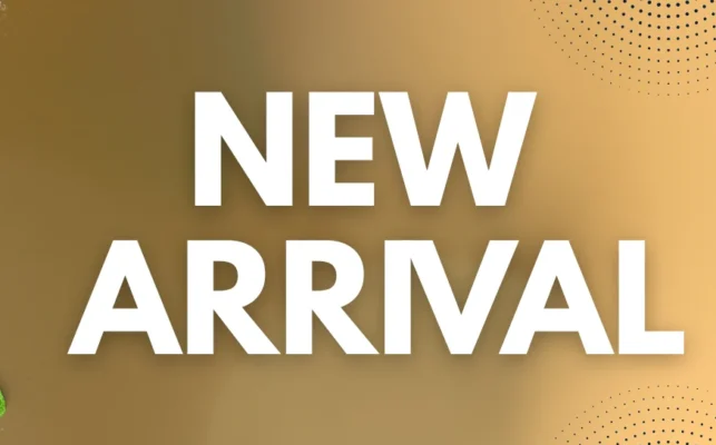 NEW ARRIVALS